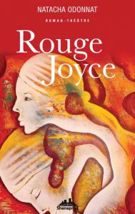 Rouge Joyce, une curiosité romanesque et théâtrale